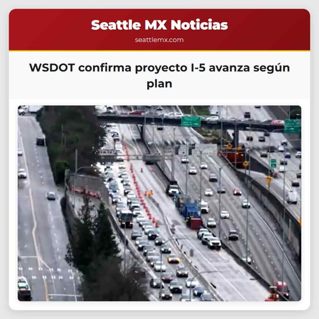 WSDOT confirma proyecto I-5 avanza según plan