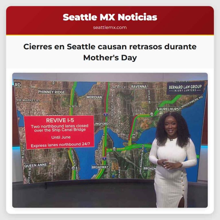 Cierres en Seattle causan retrasos durante Mothers Day