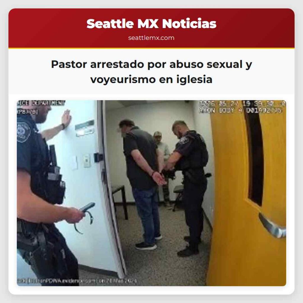 Pastor arrestado por abuso sexual y voyeurismo en