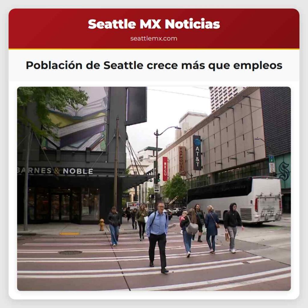 Población de Seattle crece más que empleos