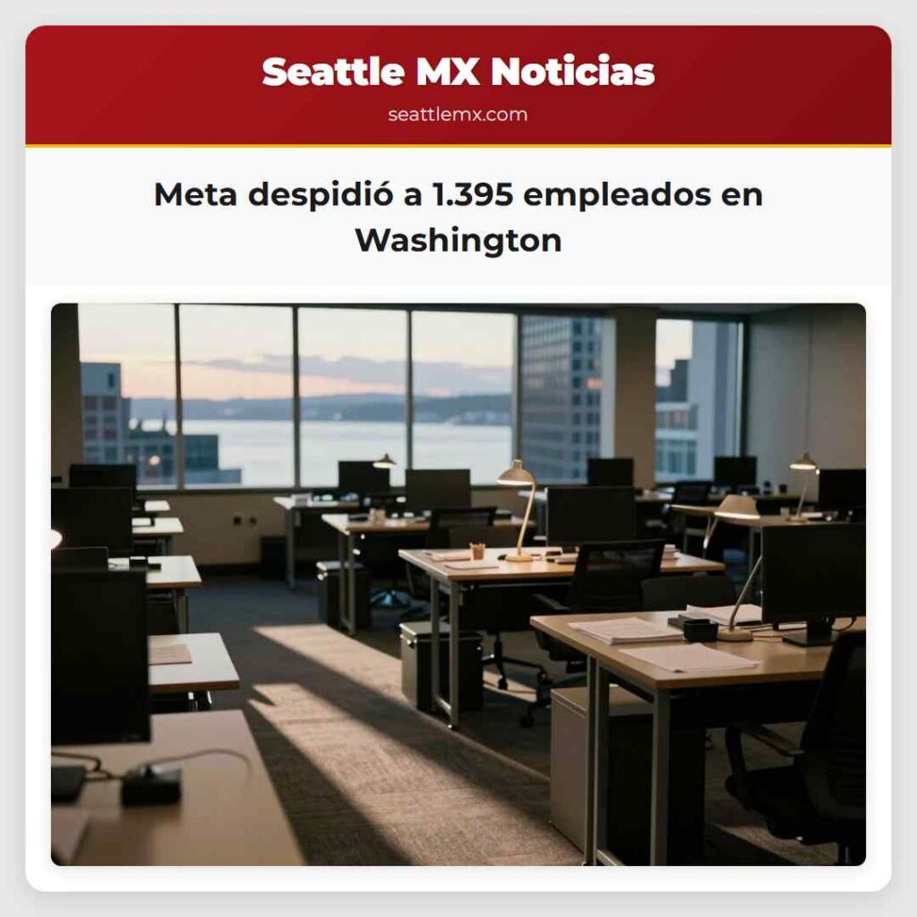 Meta despidió a 1.395 empleados en Washington
