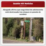 Abogada afirma que seguridad de adolescente está destrozada tras ataque en parada de autobús