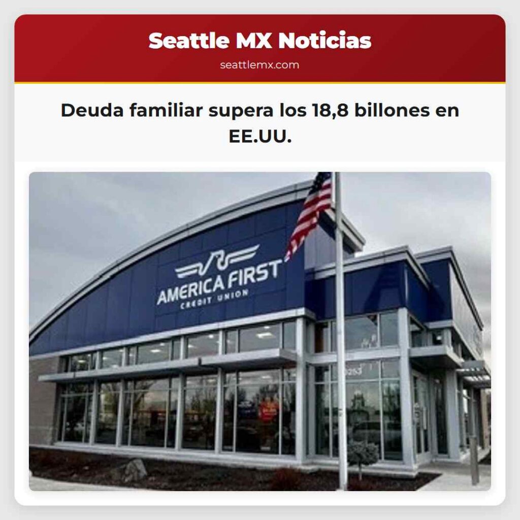 Noticias De Seattle 1 Deuda familiar supera los 18,8 billones en EE.UU.