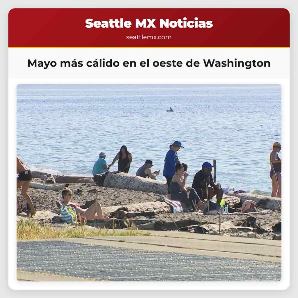 Mayo más cálido en el oeste de Washington
