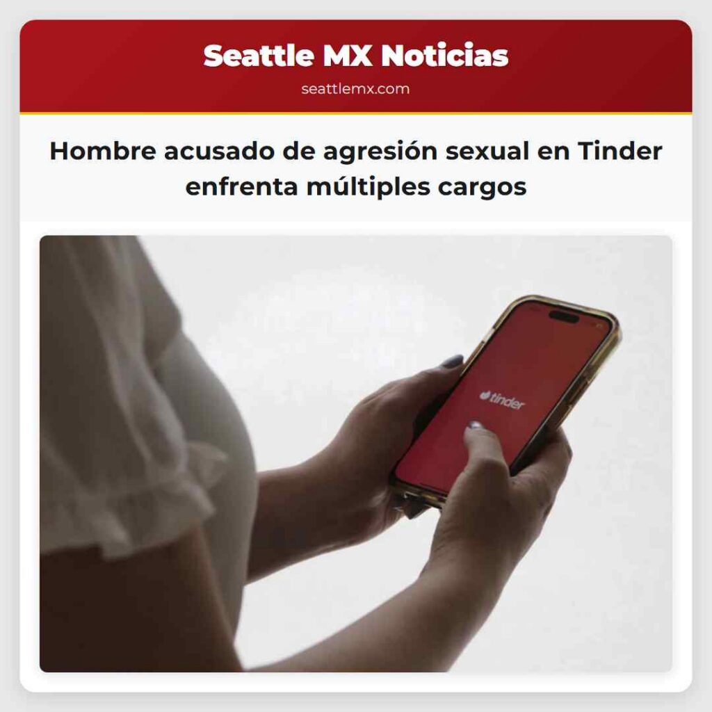 Hombre acusado de agresión sexual en Tinder