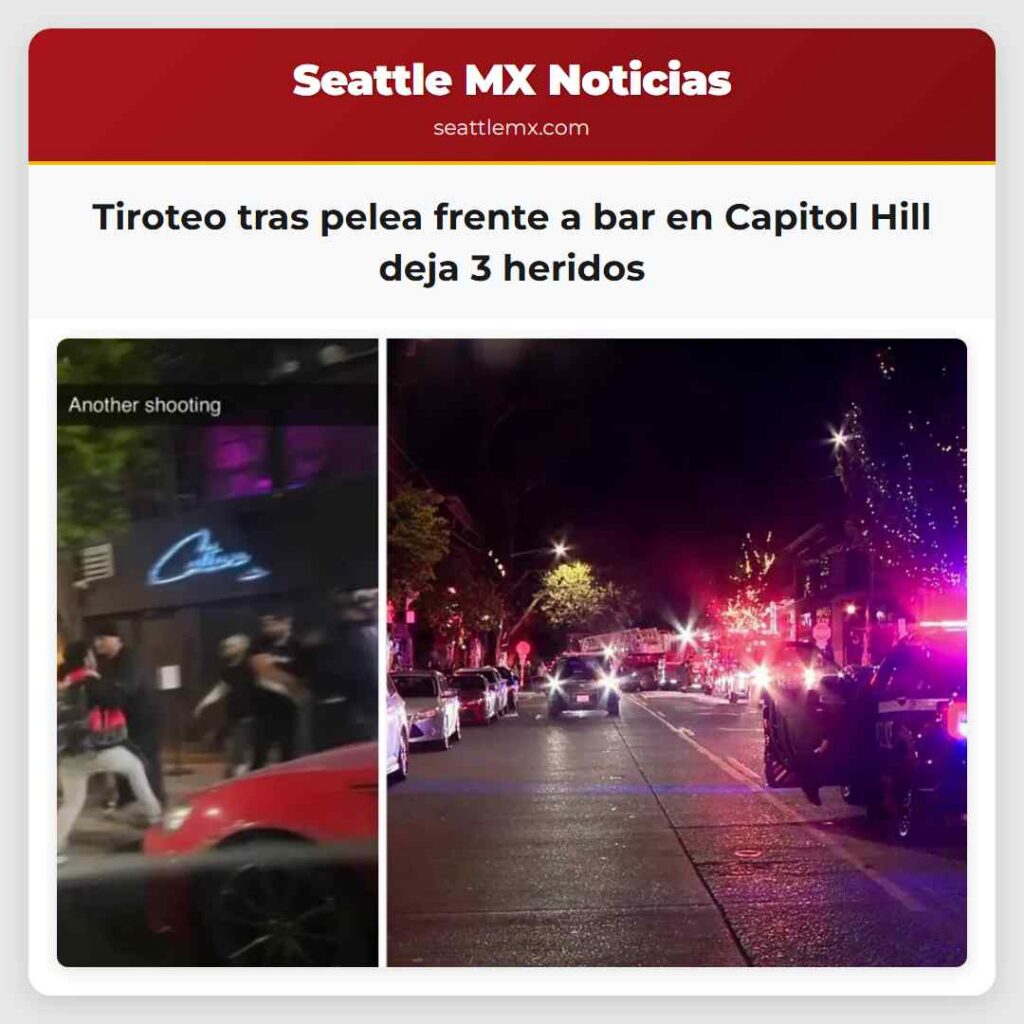 Tiroteo tras pelea frente a bar en Capitol Hill