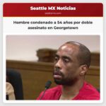 Hombre condenado a 54 años por doble asesinato en Georgetown