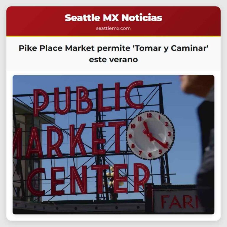 Pike Place Market permite Tomar y Caminar este verano