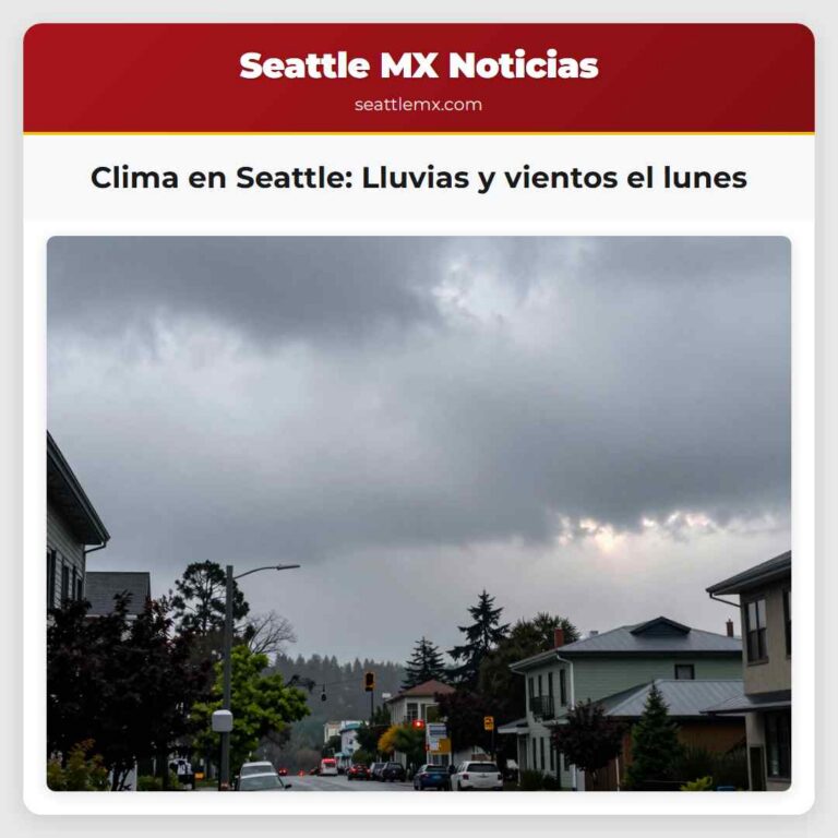 Clima en Seattle Lluvias y vientos el lunes