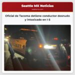 Oficial de Tacoma detiene conductor desnudo y intoxicado en I-5