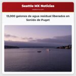13000 galones de agua residual liberados en Sonido de Puget