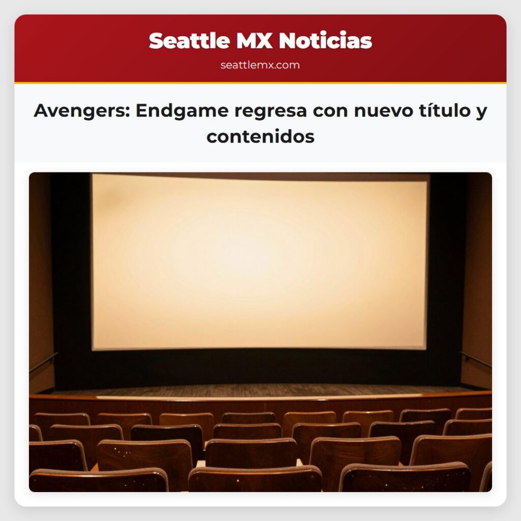 Avengers: Endgame regresa con nuevo título y