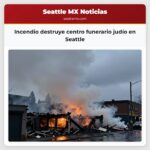 Incendio destruye centro funerario judío en Seattle