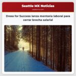 Dress for Success lanza mentoría laboral para cerrar brecha salarial