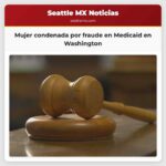 Mujer condenada por fraude en Medicaid en Washington