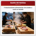 7 intoxicaciones alimentarias vinculadas a sushi en Seattle