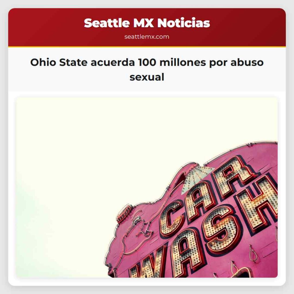 Ohio State acuerda 100 millones por abuso sexual