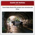 Túnel State Route 99 cerrado tras volcadura de Prius