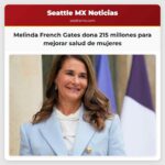 Melinda French Gates dona 215 millones para mejorar salud de mujeres