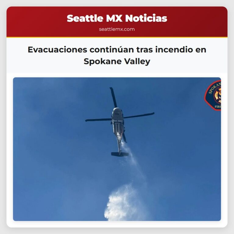 Evacuaciones continúan tras incendio en Spokane Valley