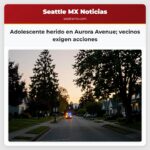 Adolescente herido en Aurora Avenue vecinos exigen acciones