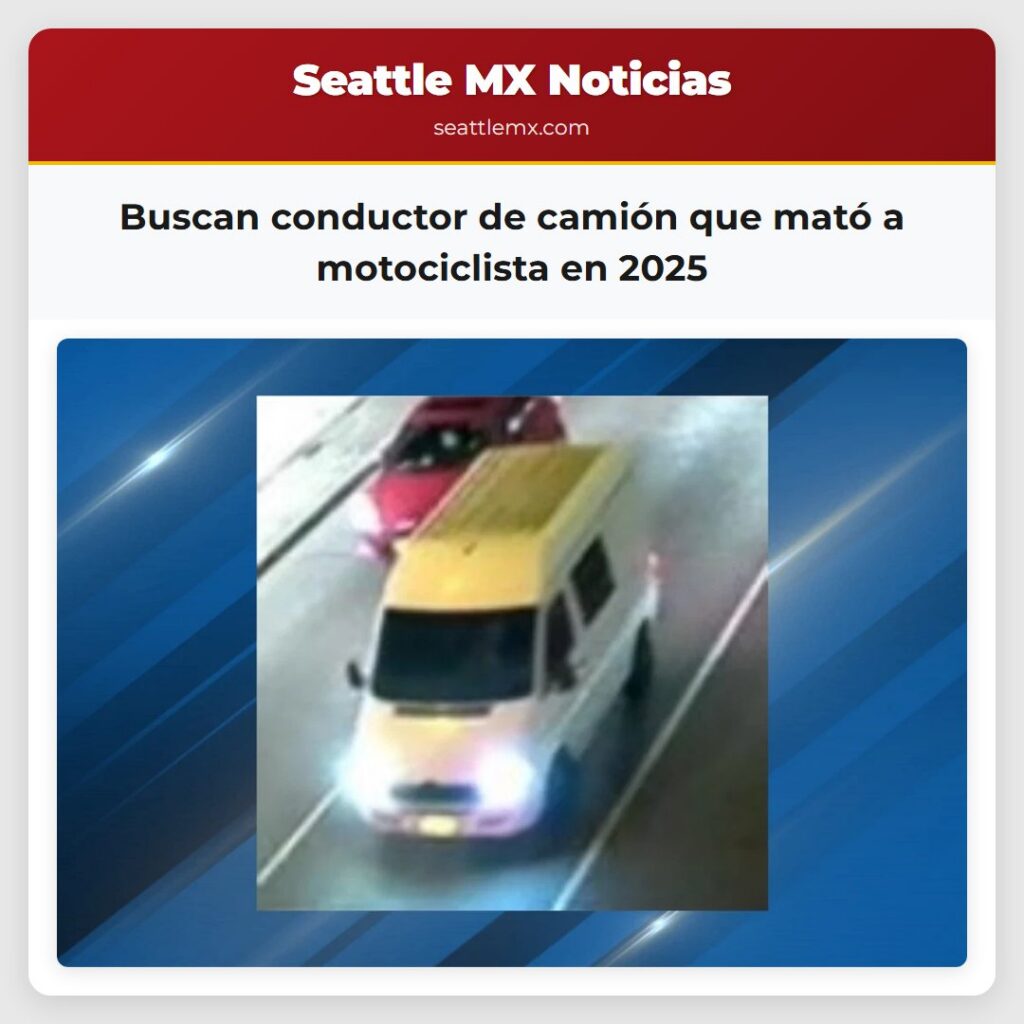 Buscan conductor de camión que mató a