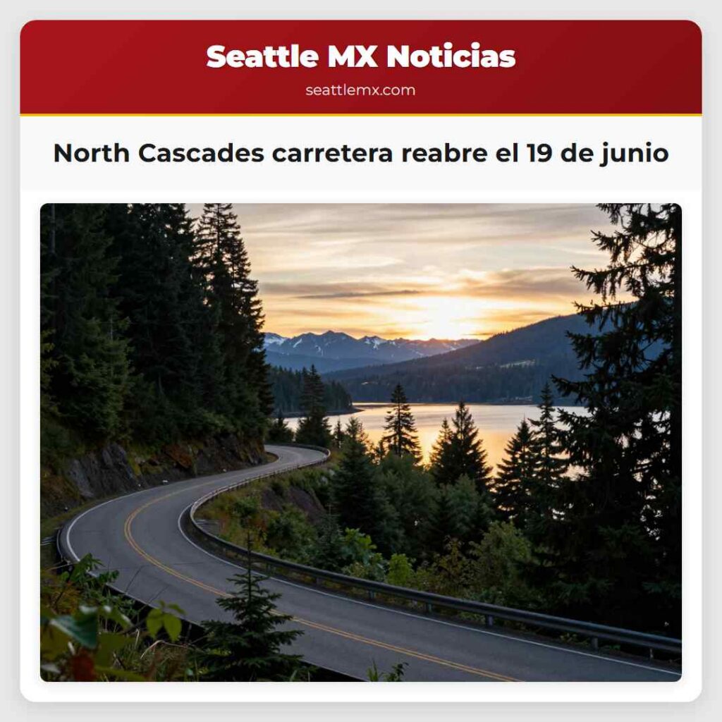 North Cascades carretera reabre el 19 de junio