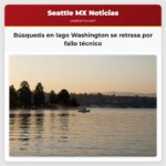 Búsqueda en lago Washington se retrasa por fallo técnico