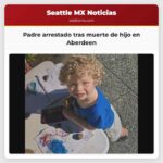 Padre arrestado tras muerte de hijo en Aberdeen