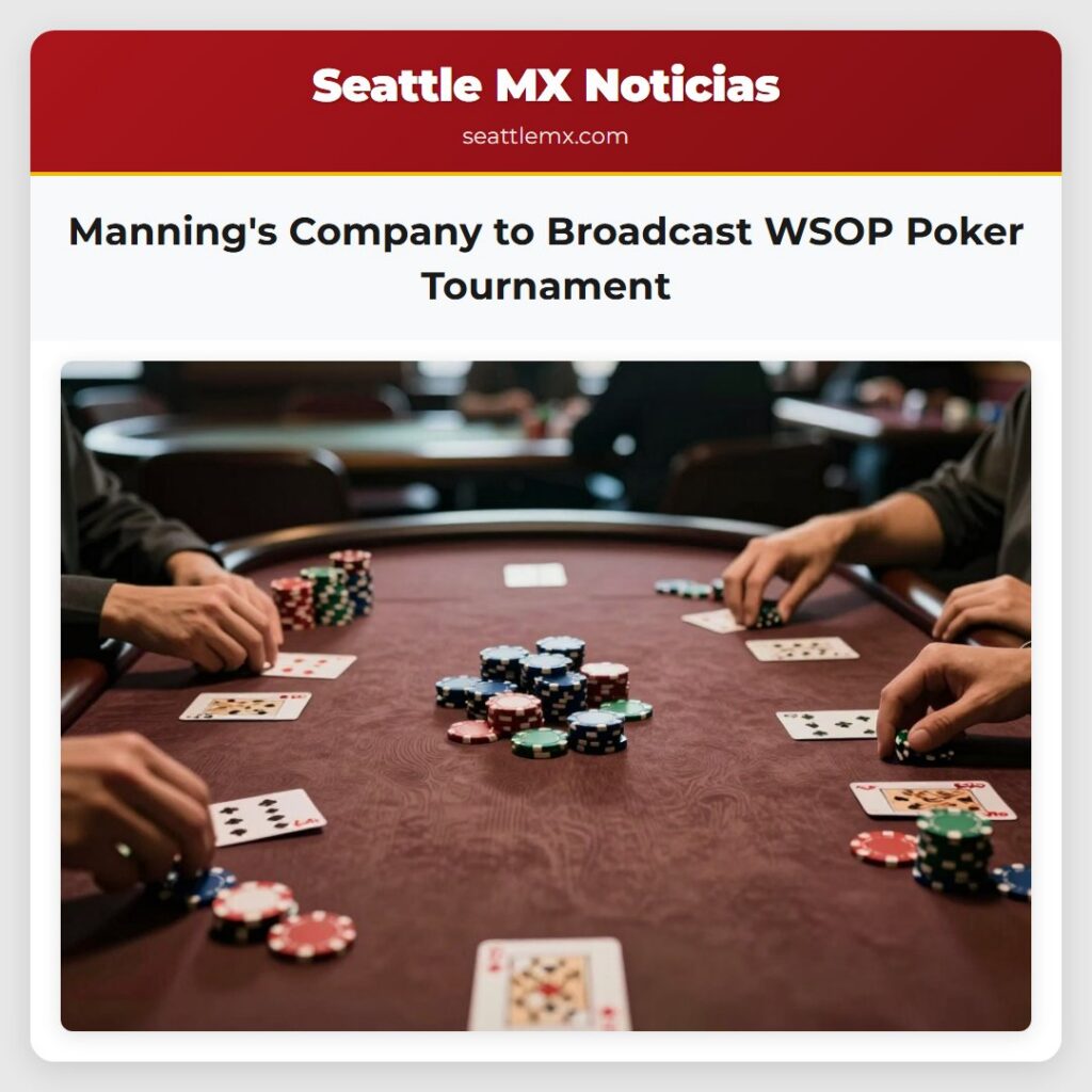 Manning's Company to Broadcast WSOP Poker