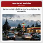 Lynnwood abre Raising Canes posibilidad de congestión