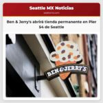 Ben & Jerrys abrirá tienda permanente en Pier 54 de Seattle