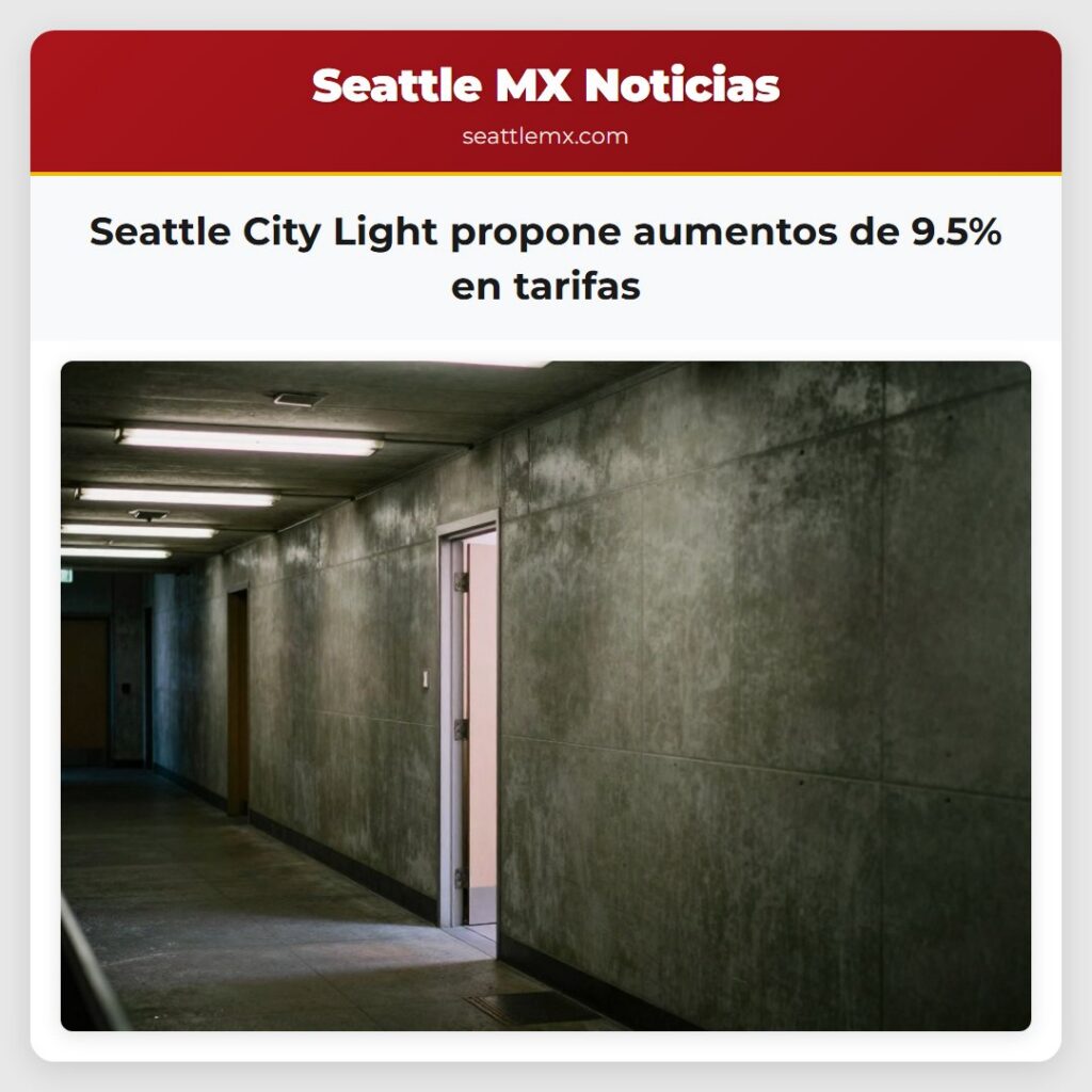 Noticias De Seattle 2 Seattle City Light propone aumentos de 9.5% en
