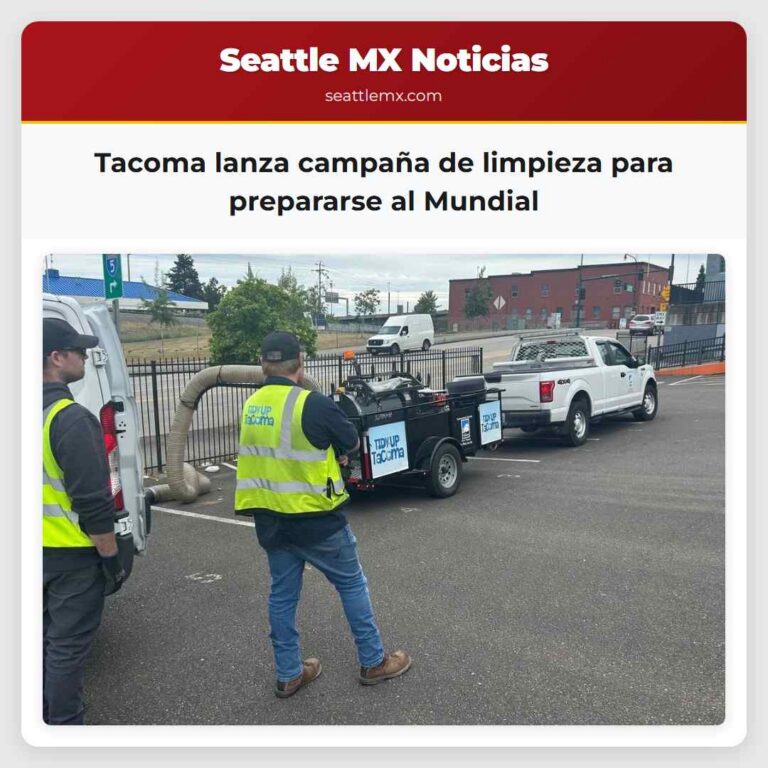 Tacoma lanza campaña de limpieza para prepararse al Mundial