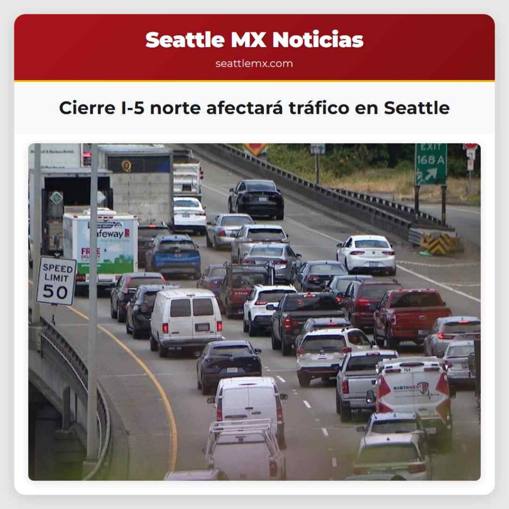 Cierre I-5 norte afectará tráfico en Seattle