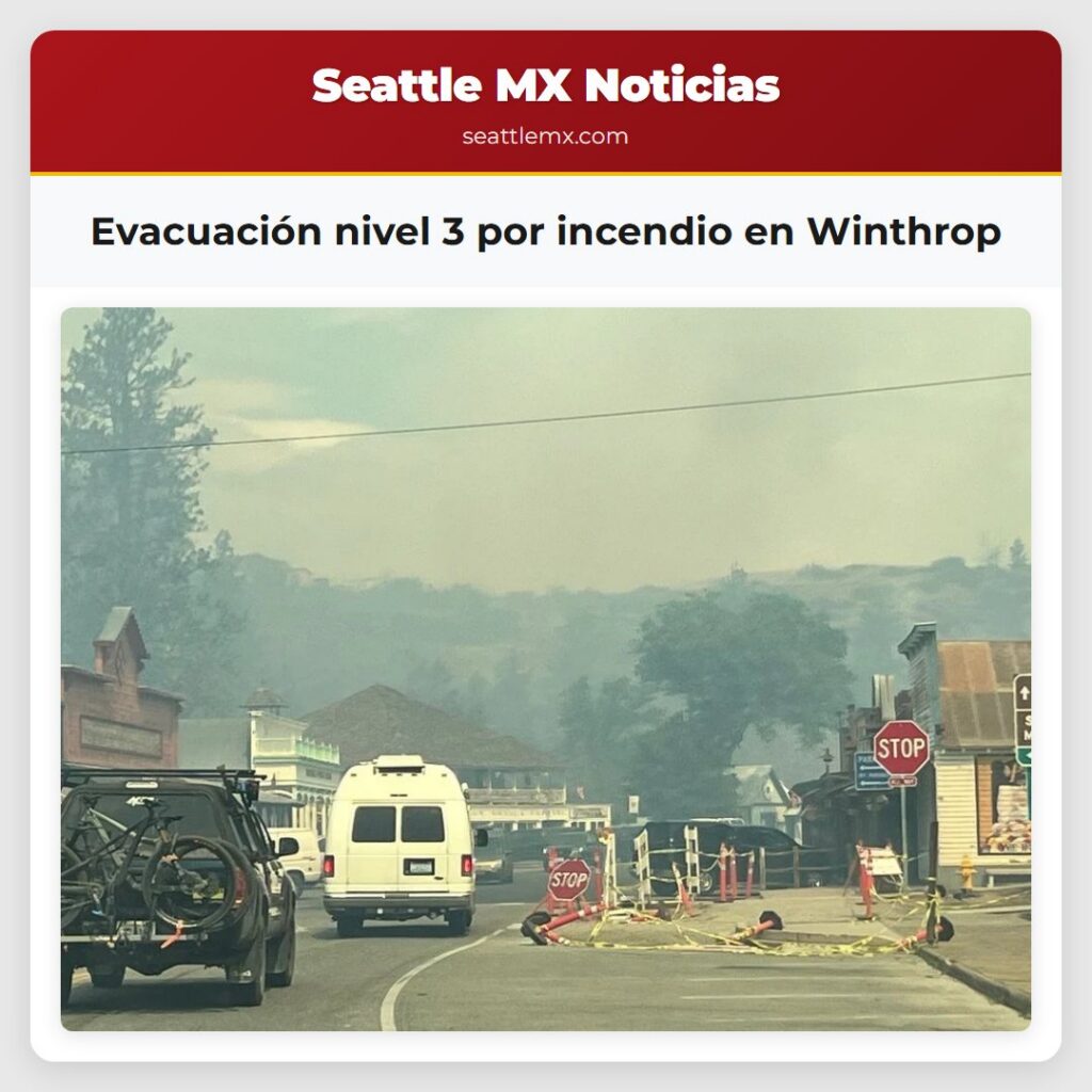 Evacuación nivel 3 por incendio en Winthrop