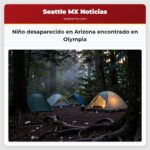 Niño desaparecido en Arizona encontrado en Olympia