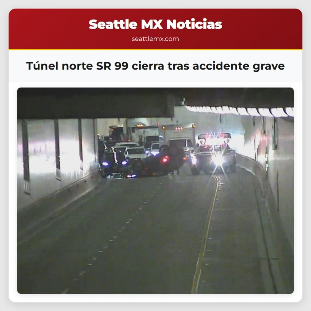Túnel norte SR 99 cierra tras accidente grave