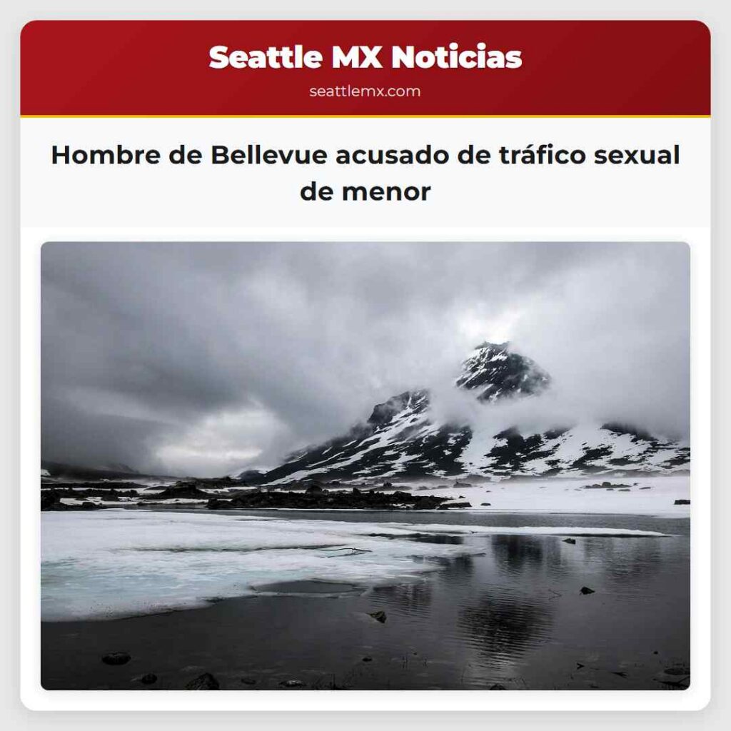 Hombre de Bellevue acusado de tráfico sexual de