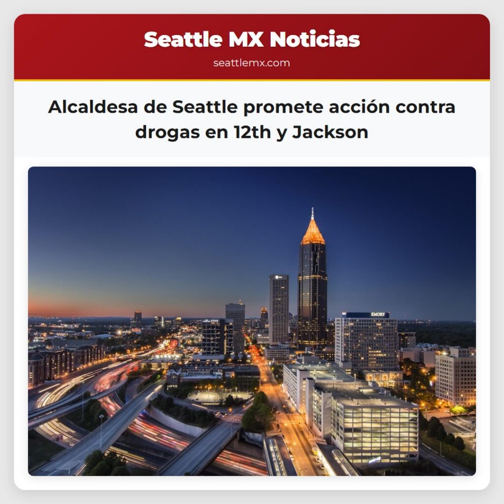 Alcaldesa de Seattle promete acción contra drogas