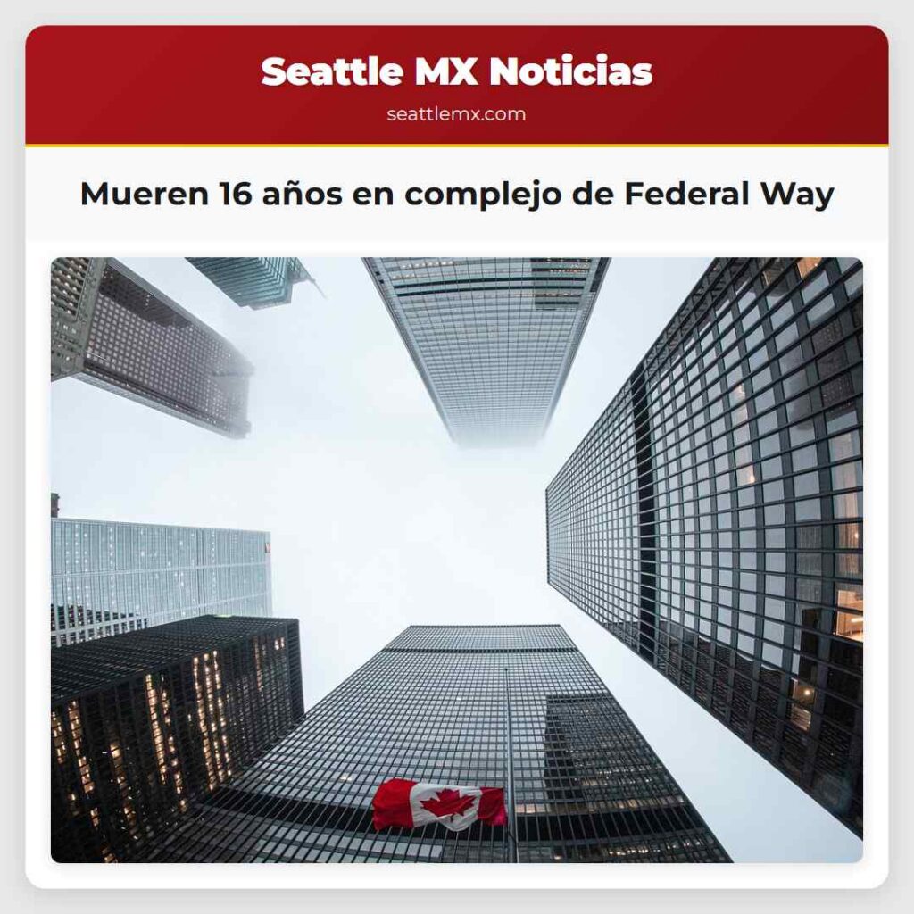 Mueren 16 años en complejo de Federal Way