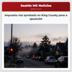 Impuesto vial aprobado en King County pese a oposición