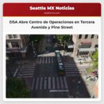 DSA Abre Centro de Operaciones en Tercera Avenida y Pine Street