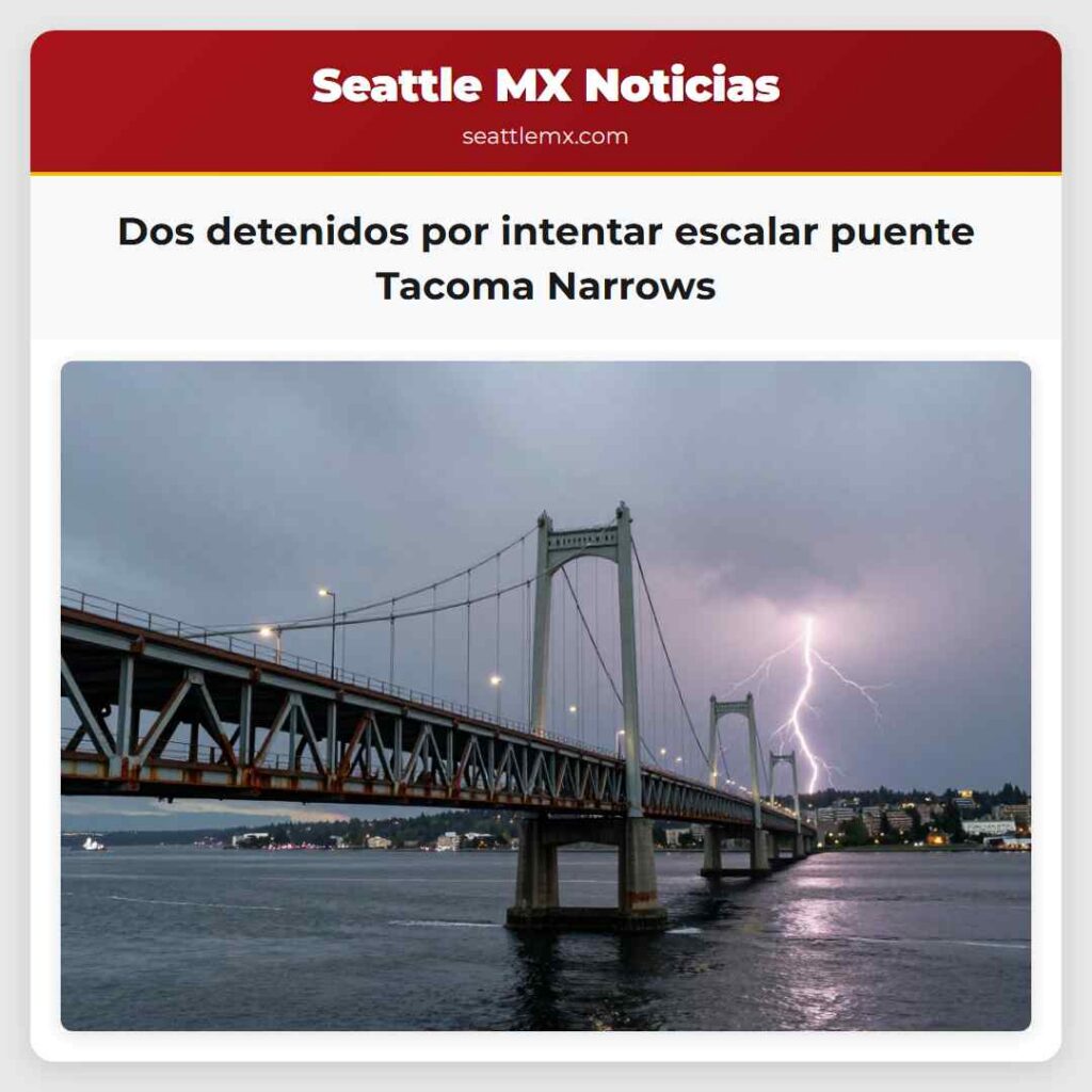 Noticias De Seattle 2 Dos detenidos por intentar escalar puente Tacoma