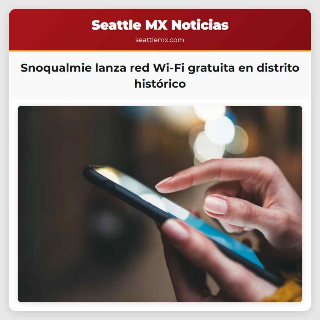 Snoqualmie lanza red Wi-Fi gratuita en distrito
