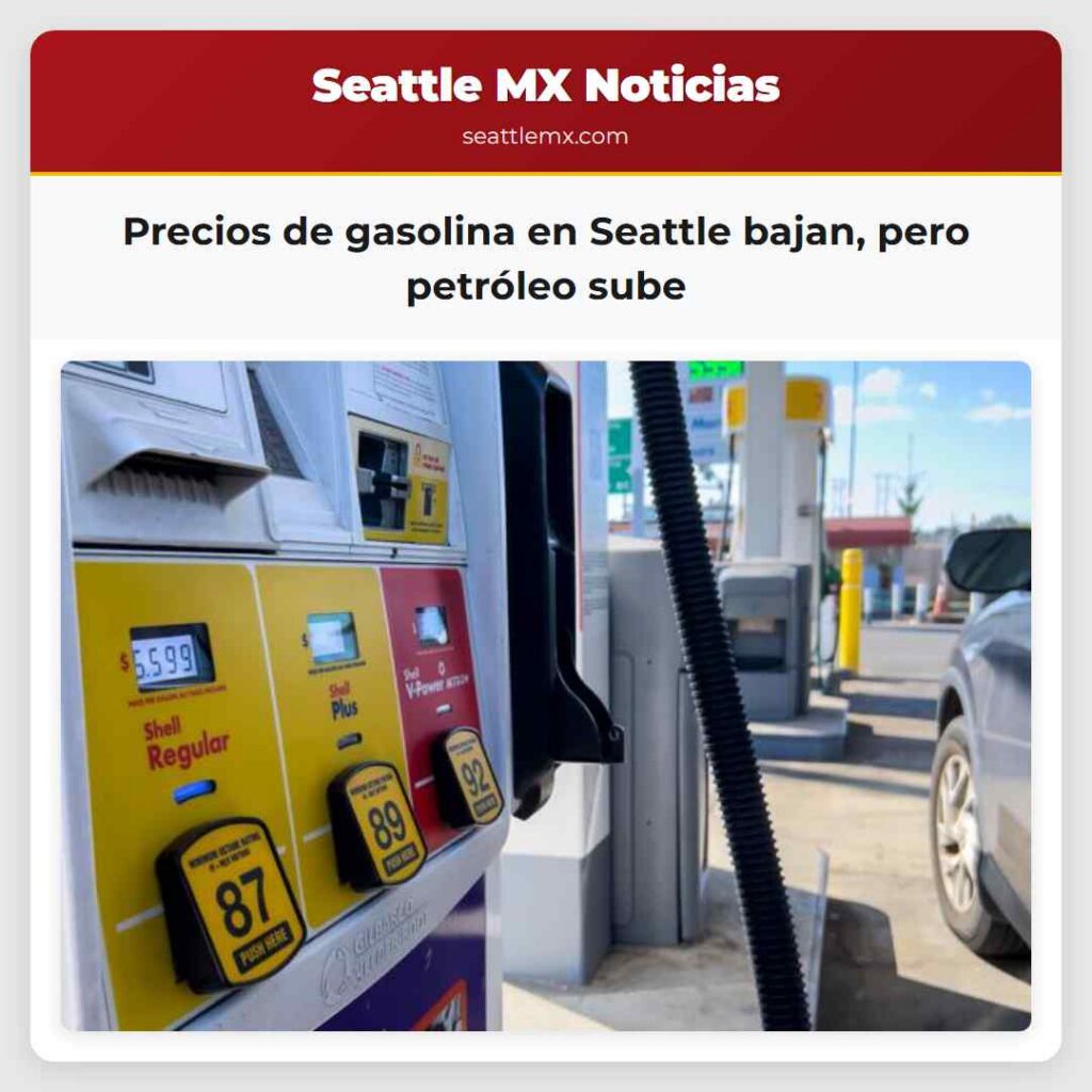 Precios de gasolina en Seattle bajan, pero