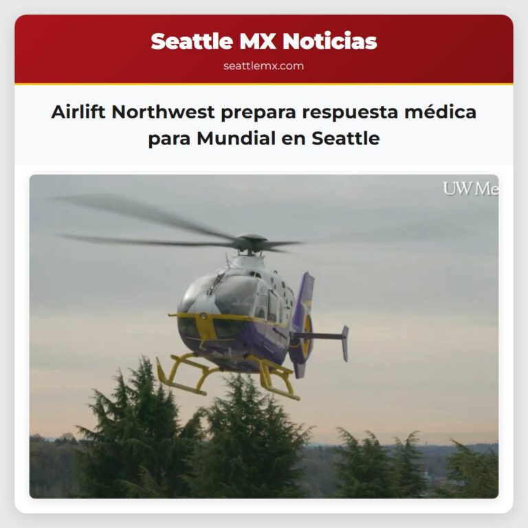 Airlift Northwest prepara respuesta médica para Mundial en Seattle