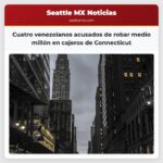 Cuatro venezolanos acusados de robar medio millón en cajeros de Connecticut