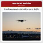 Dron impacta avión de JetBlue cerca de JFK