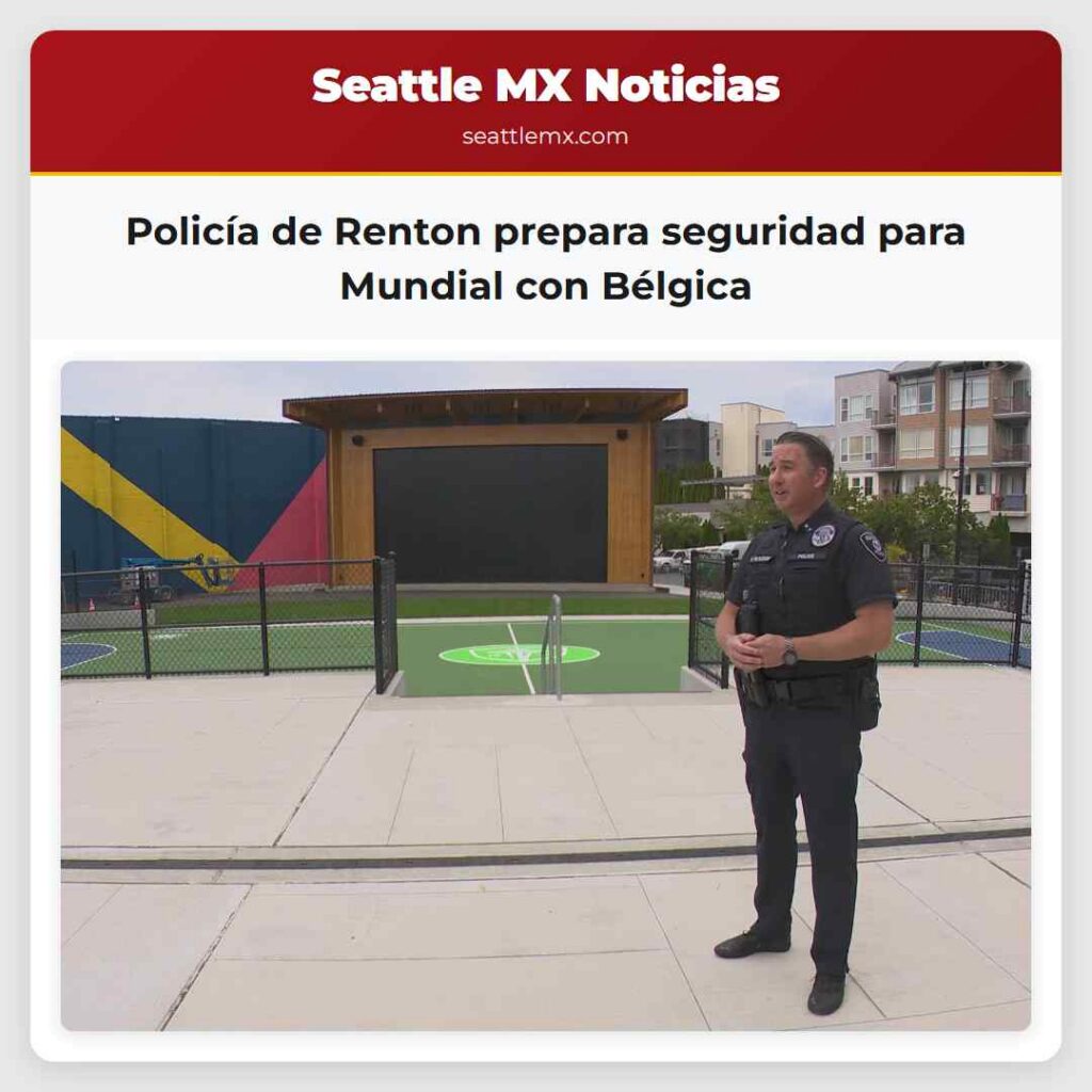 Policía de Renton prepara seguridad para Mundial